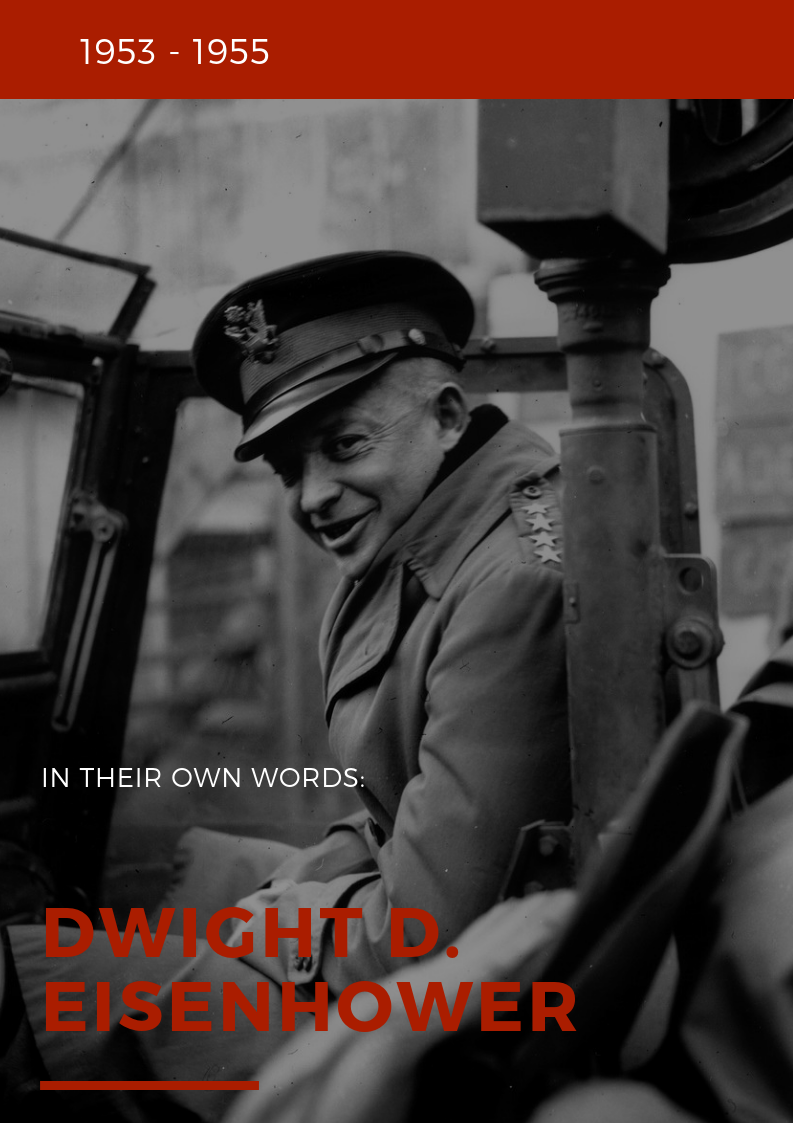 In Their Own Words: Dwight Eisenhower 1953-1955
